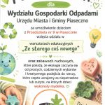 warsztaty ekologiczne w przedszkolach pt. "Ze starego coś nowego" produkcja mydełek ekologicznych oraz zabaw z matą dydaktyczną i i zestawem kart dot. segregacji odpadów